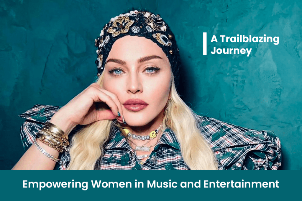 Madonna 1958: Empowering Women Through GOOD Music and Entertainment | A new Trailblazing Journey