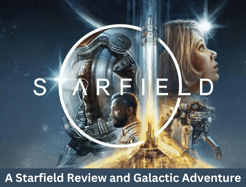 mind-blowing Stellar 2023: A Starfield Review and Galactic Adventure