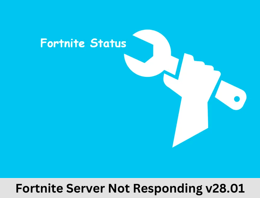 Fortnite Server Not Responding v28.01: Genuine Misery for Avid gamers